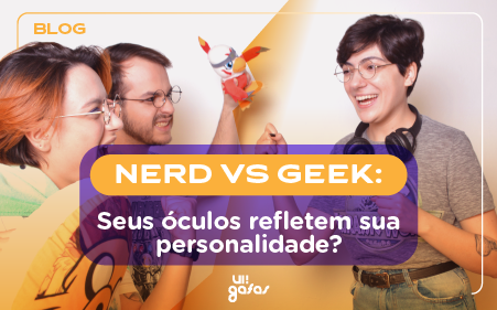 Nerd vs Geek: Seus óculos refletem sua personalidade?